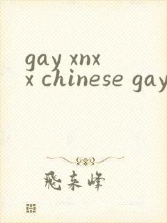 gay xnxx chinese gay