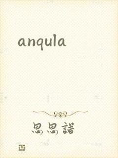 anqula