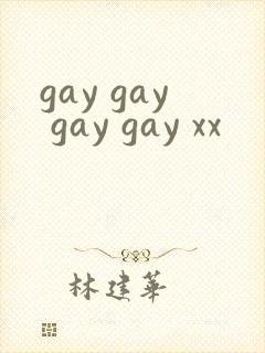 gay gay gay gay xx