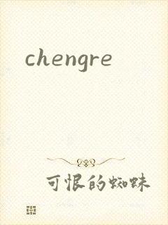 chengre