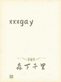 xxxgay