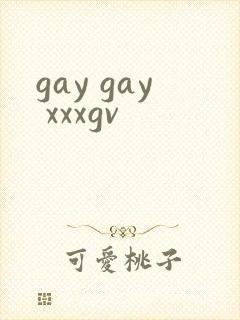 gay gay xxxgv