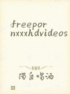 freepornxxxhdvideos