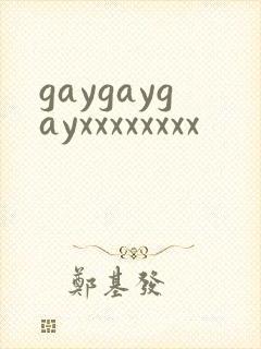 gaygaygayxxxxxxxx