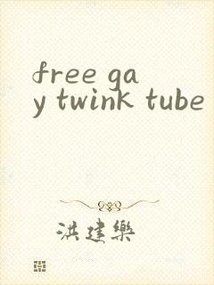 free gay twink tube