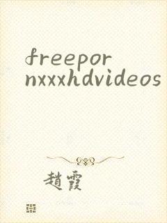 freepornxxxhdvideos