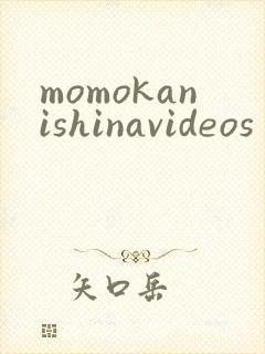 momokanishinavideos