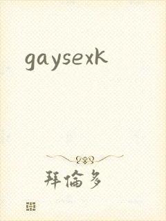 gaysexk