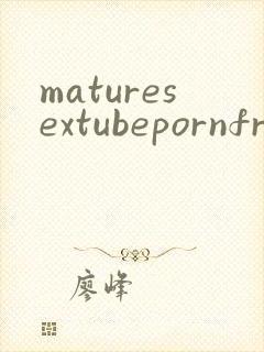 maturesextubepornfree