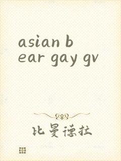 asian bear gay gv