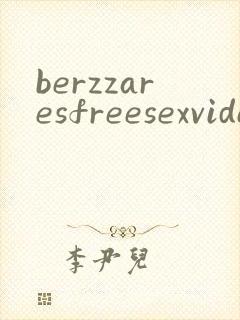 berzzaresfreesexvideos