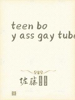 teen boy ass gay tube