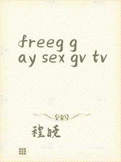 freeg gay sex gv tv