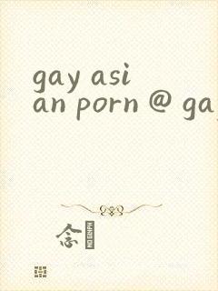 gay asian porn @ gay male tube