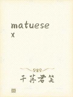 matuesex