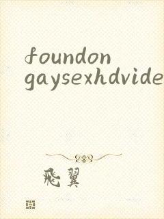 foundongaysexhdvideosfreegay