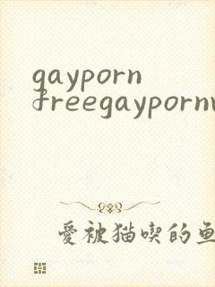 gaypornfreegaypornvideosboyfriend