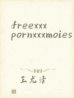 freexxxpornxxxmoies