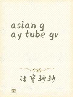 asian gay tube gv