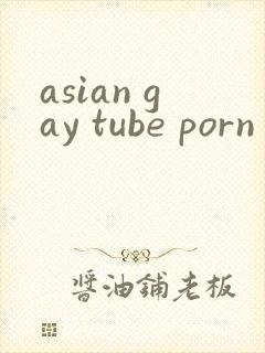 asian gay tube porn