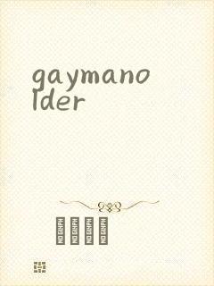 gaymanolder