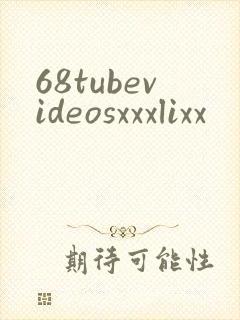68tubevideosxxxlixx
