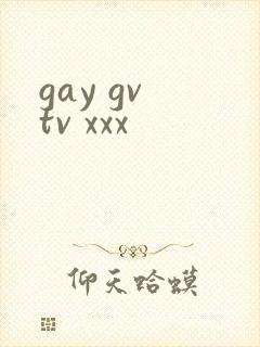 gay gv tv xxx