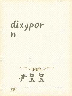 dixyporn