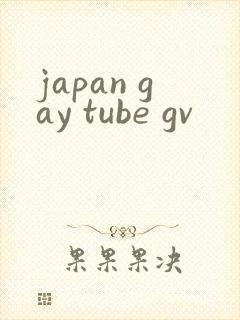 japan gay tube gv