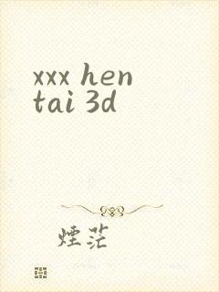 xxx hentai 3d