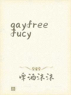 gayfreefucy