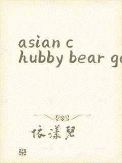 asian chubby bear gay