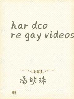 har dcore gay videos,roughg