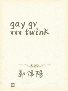 gay gv xxx twink