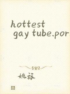 hottest gay tube.porn xxx