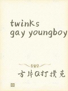 twinks gay youngboys chinese