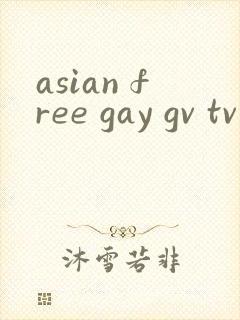 asian free gay gv tv