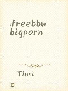 freebbwbigporn
