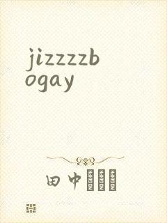 jizzzzbogay