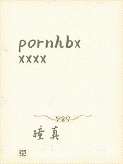 pornhbxxxxx