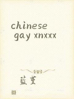chinese gay xnxxx