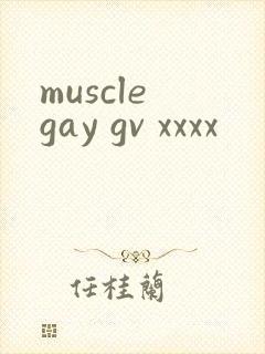 muscle gay gv xxxx