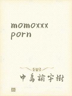 momoxxxporn