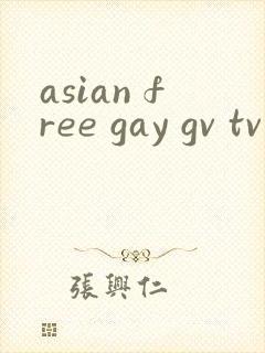 asian free gay gv tv