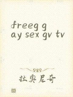 freeg gay sex gv tv
