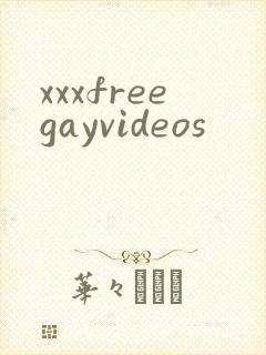 xxxfreegayvideos