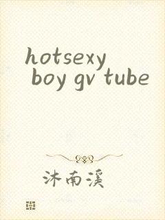 hotsexy boy gv tube
