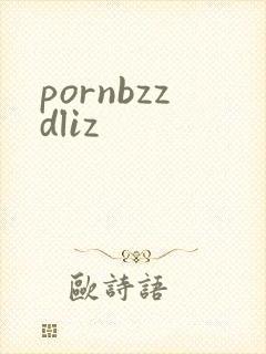 pornbzzdliz