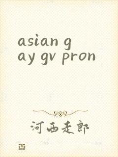 asian gay gv pron