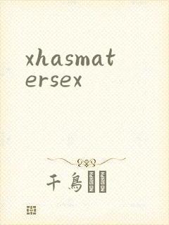 xhasmatersex封面